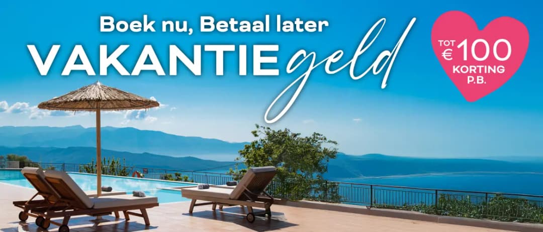 Vakantiegeld Voordeel! Boek nu Betaal Later